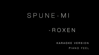 Roxen - Spune-mi (KARAOKE)