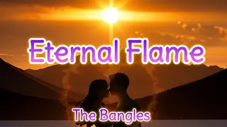 Eternal Flame ~ The Bangles
