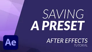 How to Save a Preset in After Effects - TUTORIAL