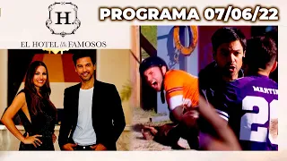 EL HOTEL DE LOS FAMOSOS - Programa 07/06/22 - PROGRAMA COMPLETO