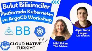 Bulut Bilişimciler Platformu ile Kubernetes ve ArgoCD Workshop