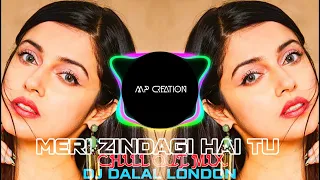 MERI ZINDAGI HAI TU (CHILLOUT REMIX) | DJ DALAL LONDON | SATYAMEVA JAYATE 2 | NEW HINDI DJ SONG