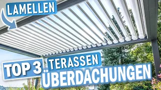 LAMELLEN TERRASSENÜBERDACHUNGEN 2024: Diese 3 Modelle sind die Besten!