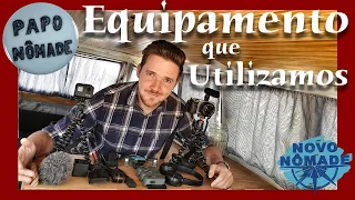 Qual equipamento utilizamos para o canal – Papo Nômade N º002