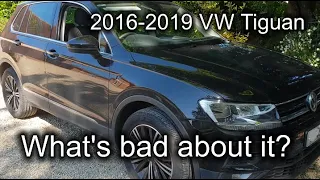 Review: What's bad about the 2016, 2017 and 2018 Volkswagen Tiguan ?