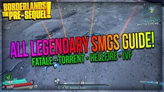 Borderlands The Pre-Sequel: How to get all Legendary SMGs! (Legendary SMGs Guide)