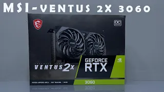 Msi Ventus 2X Rtx 3060 oc Unbox install and test