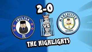 ⚽️Chelsea vs Man City - the HIGHLIGHTS!⚽️ (Kante Luiz Parody Goals)