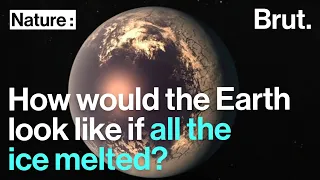 How would the Earth look like if all the ice melted?