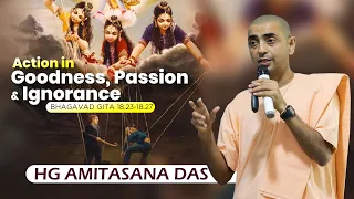 Action in goodness passion and ignorance | BG 18.23 - 18 27 | HG Amitasana Das | HKM Mumbai