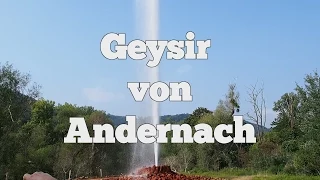 Der Geysir von Andernach