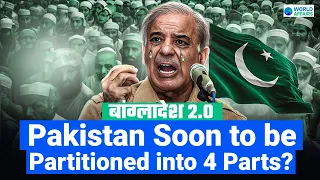 Pakistan Soon to be Divided into 4 Parts? Analysis by World Affairs