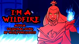 AZULA ORIGINAL SONG | ATLA ANIMATIC | I’m a Wildfire |【By MilkyyMelodies】