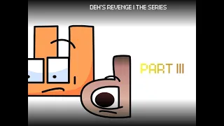 Д's Revenge - Part 3 (кусочек 3)