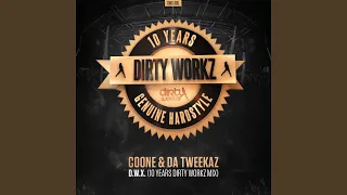 D.W.X. (10 Years Dirty Workz Mix) (Extended Mix)