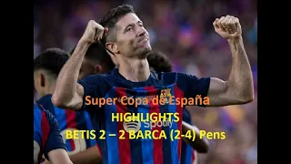 HIGHLIGHTS I BETIS 2-2 BARÇA (2-4) | SPANISH SUPERCUP