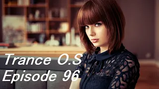 Trance & Vocal Trance Mix | Trance O.S Episode 96 | April 2022