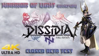 Dissidia Final Fantasy NT Closed Beta Test - Warrior of Light Gameplay [4K/2160p]