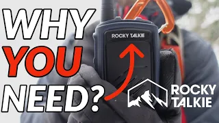5 Reasons You Need a Backcountry Radio & Why It Should Be a Rocky Talkie