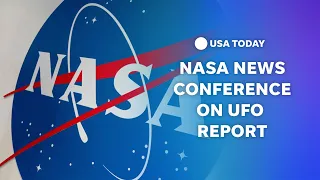 Watch: NASA holds news conference on Unidentified Anomalous Phenomena report