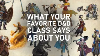 What Your Favorite DnD Class Says About You