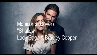 Monicorrs (Cover) ''Shallow'' Lady Gaga & Bradley Cooper