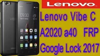 Lenovo Vibe C A2020a40 FRP Google Lock Remove Bypass 100% Tested