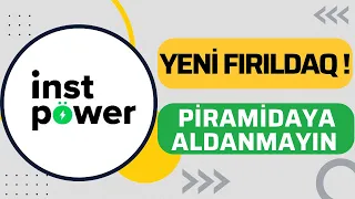 instpower PİRAMİDASINA ALDANMAYIN - FIRILDAĞIN İÇ ÜZÜ {2023}