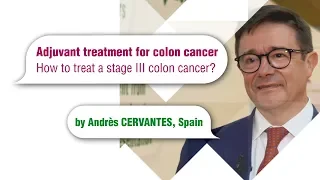 Adjuvant treatment for colon cancer: How to treat a stage III colon cancer?