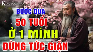 NGười Khôn Sớm Dẹp Bỏ Cơn Nóng Giận - Càng Nhiều Tuổi Càng Điềm Tĩnh | Kingbooks