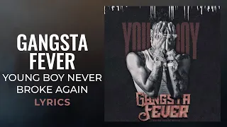 YoungBoy Never Broke Again - Gangsta Fever (LYRICS) "On the road somewhere all alone"[TikTok Song]