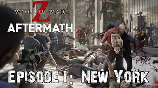 World War Z: Aftermath - Episode 1 New York: Descent