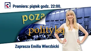 Nowość na antenie TV Republika - Poza Polityką - premiera 02.09.22 godz. 22:00