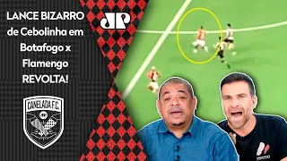 "OLHA ISSO! QUE BOS%@! OU É BURRICE OU..." LANCE de Cebolinha em Botafogo x Flamengo REVOLTA!