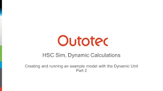 HSC Sim, Dynamic Calculations - Creating and running an example model with the Dynamic Unit (Part 2)