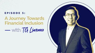 Connected Success: A Journey Towards Financial Inclusion with TG Limcaoco