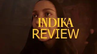 INDIKA Review