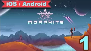 MORPHITE - GAMEPLAY ( iOS / Android ) - #1