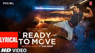 Ready To Move Video With Lyrics | The Prowl Anthem | Tiger Shroff | Armaan Malik | Amaal Mallik