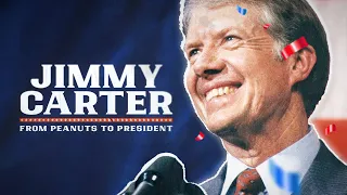 Jimmy Carter: From Peanuts to President | Full Film