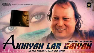 Akhiyan Lar Gaiyan Yaar Yaar Kehna  official  Nusrat Fateh Ali Khan  Bollywood  OSA Worldwide720p