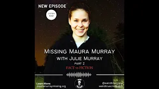 Missing Maura Murray with Julie Murray - Fact versus Fiction - Part 2