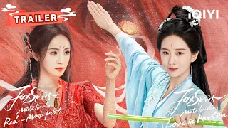 TRAILER：杨幂刘诗诗鲨疯了😍狐妖小红娘系列女主特辑！沉溺在姐姐们的美色中出不来🤤 | 狐妖小红娘 FoxSpiritMatchmaker | 杨幂 刘诗诗 成毅 | ✦ 爱奇艺东方奇幻 ✦