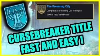 How To Get Cursebreaker Title (THE Dreaming City Title) EASY! (Destiny 2)