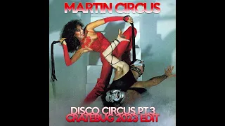 Disco Circus Pt3 (Cratebug Edit 2023) Martin Circus | DOWNLOAD TODAY!