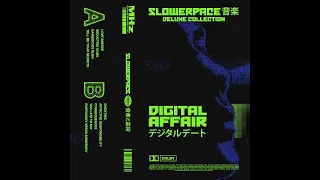 slowerpace 音楽 – digital affair デ​ジ​タ​ル​デ​ー​ト