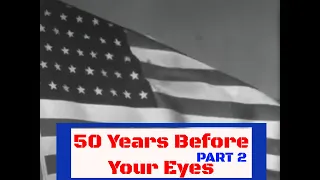 " 50 YEARS BEFORE YOUR EYES " 1900-1950 DOCUMENTARY FILM  PART 2 90284