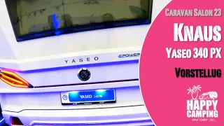 Caravan Salon 2023 - Knaus Yaseo 340 PX - Elektromobilität | Happy Camping