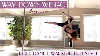 Way Down We Go : Pole Dance : Warmup Freestyle