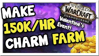 Make 150-300k With Lovely Charm Farm! Love is in The Air | Shadowlands | WoW Gold Making Guide